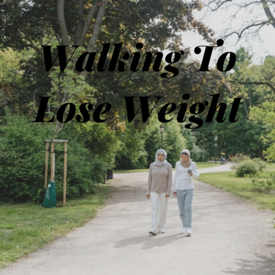 walking to lose walk